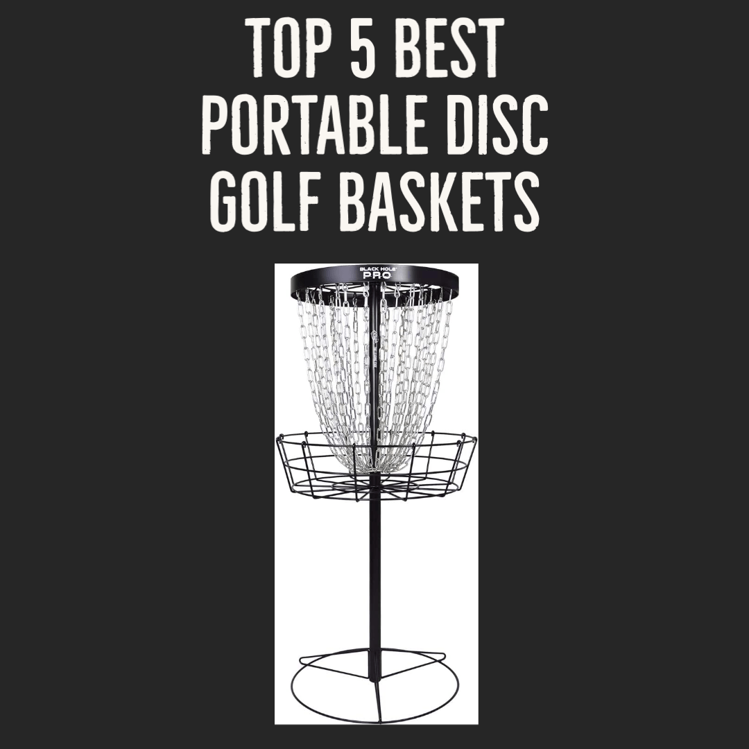 Top 5 Best Portable Disc Golf Baskets