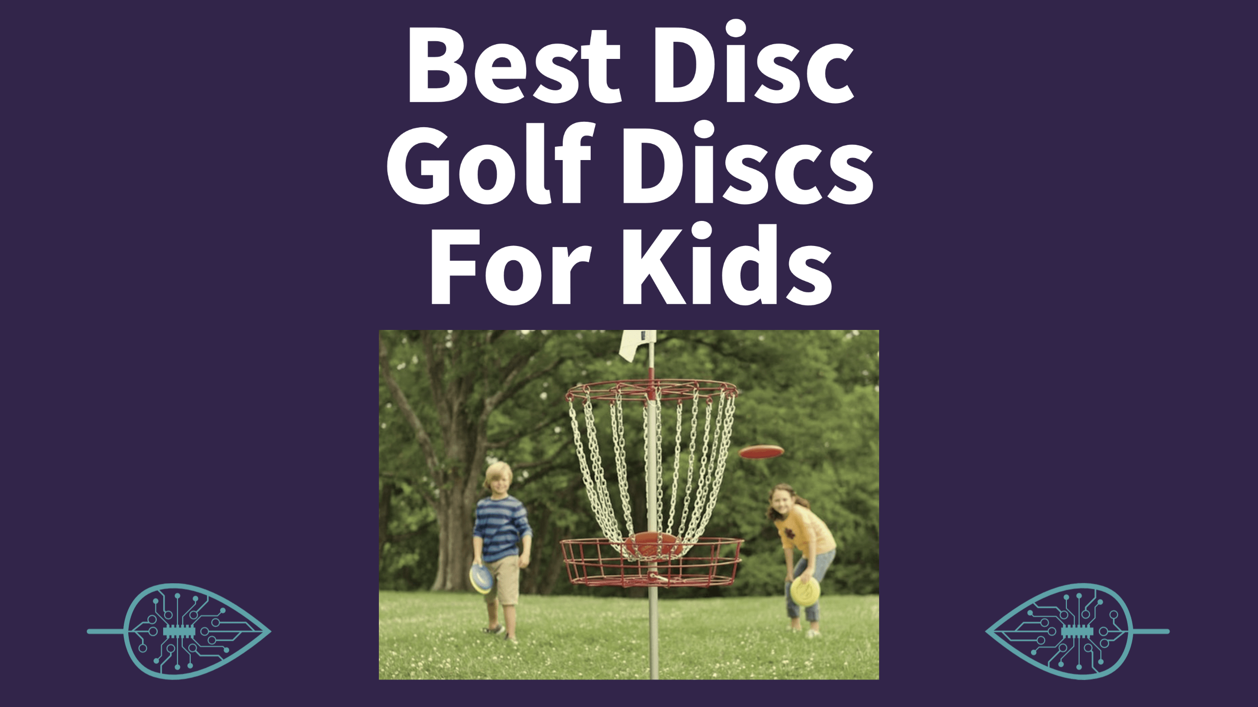 Best Disc Golf Discs For Kids